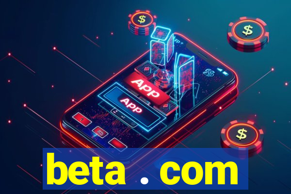 beta . com